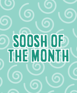 Soosh of the Month