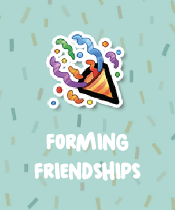 Forming Friendships (Pt. II)